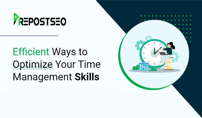 Efficient Ways to Optimize Your Time Management Skills